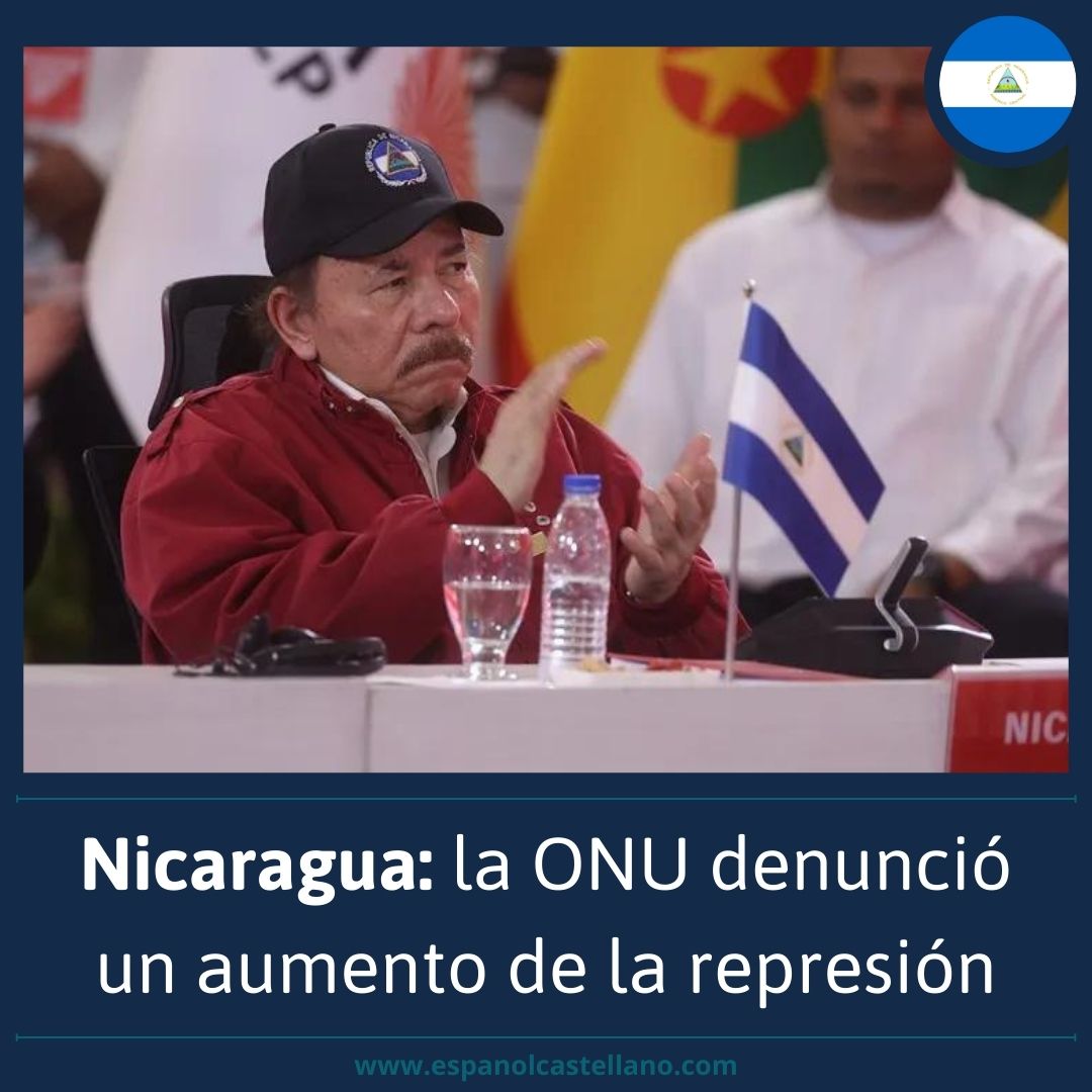 Nicaragua: la ONU denunció un aumento de la represión