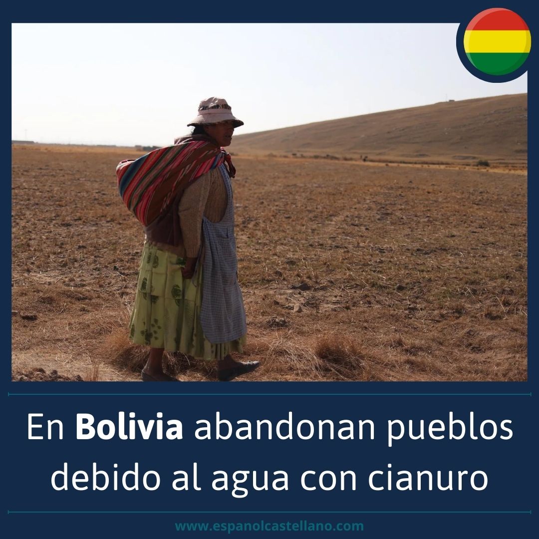 En Bolivia abandonan pueblos debido al agua con cianuro