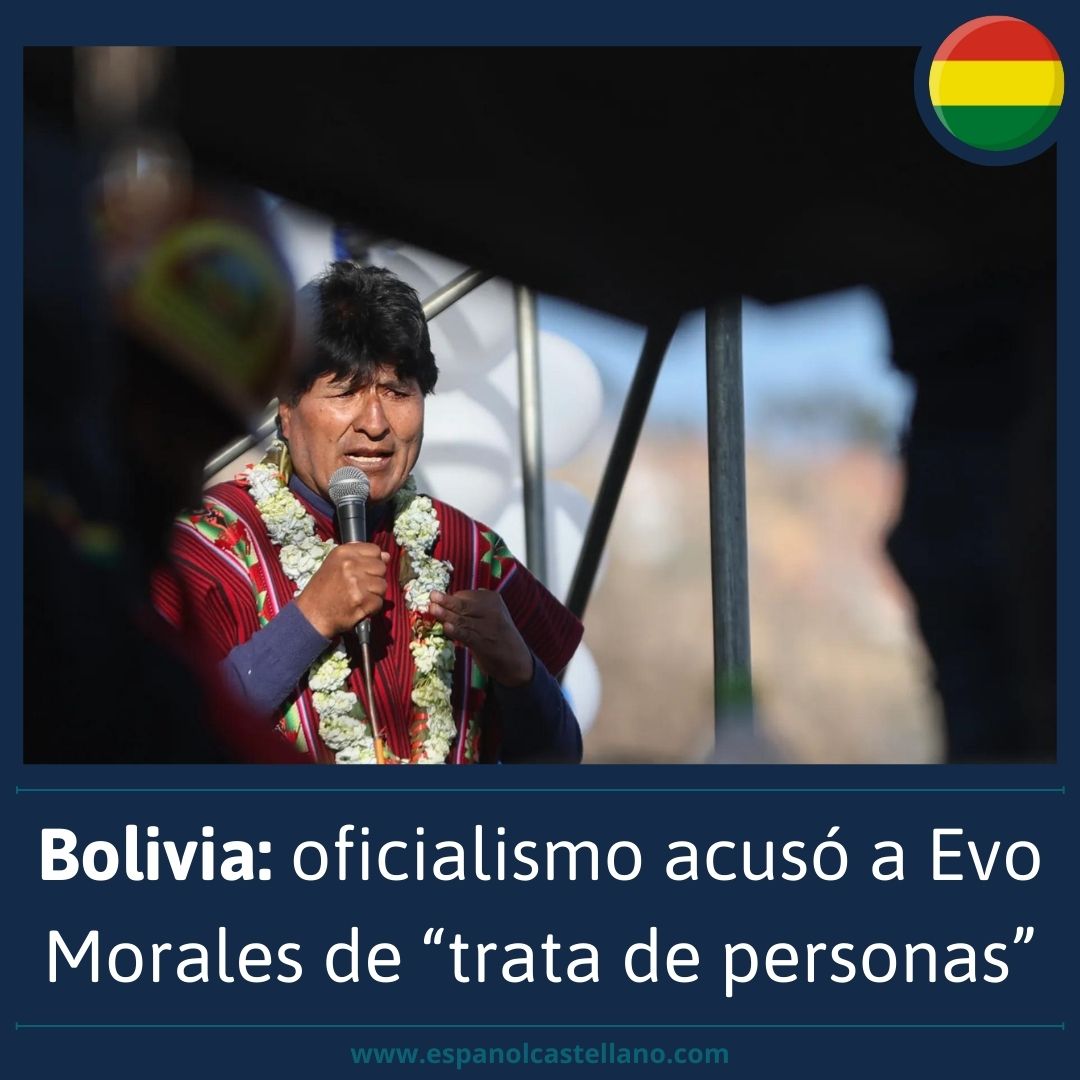 Bolivia: oficialismo acusó a Evo Morales de “trata de personas”