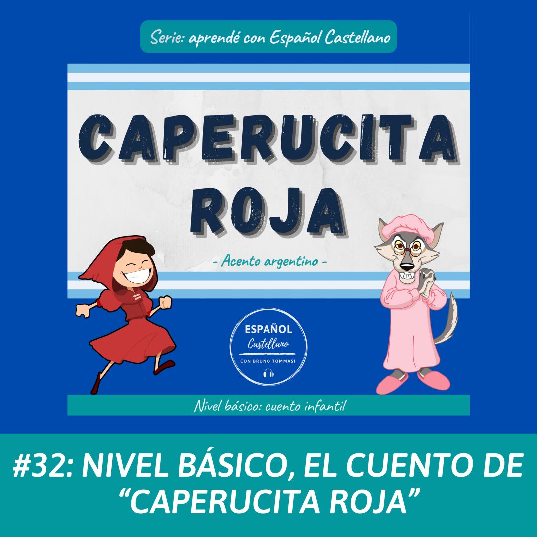 #32: Nivel básico, el cuento de Caperucita Roja